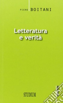 Letteratura e verità libro di Boitani Piero; Zanchi G. (cur.); Mores F. (cur.)