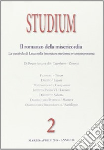 Studium (2014). Vol. 2: Il romanzo della misericordia. La parabola di Luca nella letteratura moderna e contemporanea libro di Di Rocco E. (cur.)