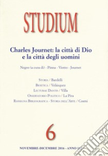 Studium (2016). Vol. 6: Charles Journet: la città di Dio e la città degli uomini libro