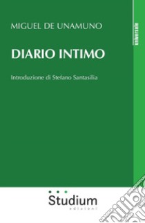 Diario intimo libro di Unamuno Miguel de; Bolles C. (cur.)