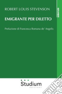 Emigrante per diletto libro di Stevenson Robert Louis