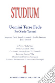 Studium (2018). Vol. 1: Uomini, terre, fede. Per Xenio Toscani libro di Negruzzo S. (cur.); Piseri M. (cur.); Sangalli Maurizio (cur.)