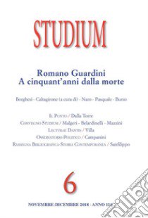 Studium (2018). Vol. 6: Romano Guardini a cinquant'anni dalla morte libro