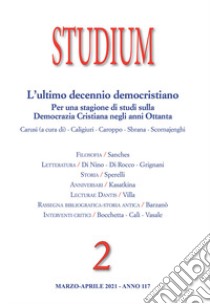 Studium (2021). Vol. 2: L' ultimo decennio democristiano. Per una stagione di studi sulla Democrazia Cristiana negli anni Ottanta libro