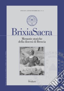 Brixia Sacra. Memorie storiche della diocesi di Brescia (2021). Vol. 1-2 libro