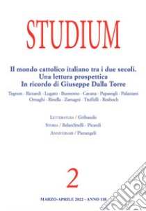 Studium (2022). Vol. 2: Il mondo cattolico italiano tra i due secoli. Una lettura prospettica In ricordo di Giuseppe Dalla Torre libro