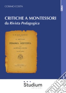 Critiche a Montessori da «Rivista Pedagogica» libro di Costa Cosimo