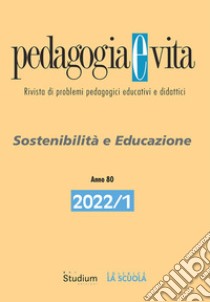 Pedagogia e vita (2022). Vol. 1: Sostenibilità e educazione libro