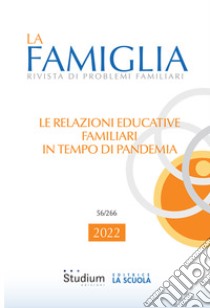 La famiglia. Rivista di problemi familiari (2022). Vol. 56 libro