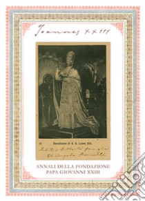 Joannes XXIII. Annali della fondazione Papa Giovanni XXIII Bergamo (2023). Vol. 23 libro