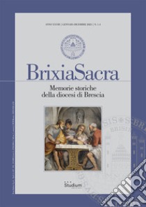 Brixia Sacra (2023). Vol. 1-4: Memorie storiche della diocesi di Brescia libro