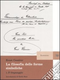 Filosofia delle forme simboliche (1) libro di Cassirer Ernst