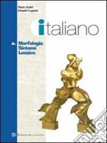 Italiano. Morfologia, sintassi, lessico. Con Portf libro di Lugarini Edoardo, Ambel Mario