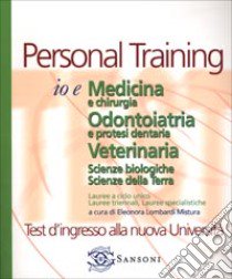 Io e Medicina e chirurgia. Odontoiatria e protesi dentaria. Veterinaria. Scienze biologiche. Scienze della Terra libro