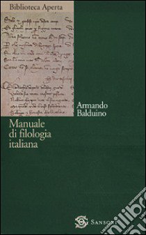 Manuale di filologia italiana libro di Balduino Armando