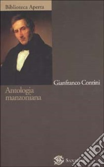 Antologia manzoniana libro di Contini Gianfranco