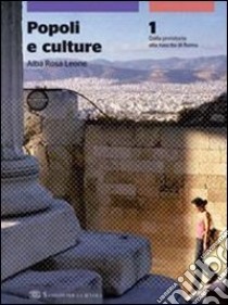 Popoli e culture. Con atlante. Per le Scuole super libro di Leone Alba R.