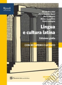 Lingua e cultura latina. Grammatica essenziale. Ediz. gialla. Per le Scuole superiori. Con e-book. Con espansione online. Vol. 1 libro