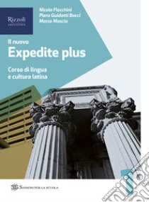 Nuovo expedite plus. Per le Scuole superiori. Con e-book. Con espansione online (Il). Vol. 1: Esercizi-repertori lessicali-traduzioni libro