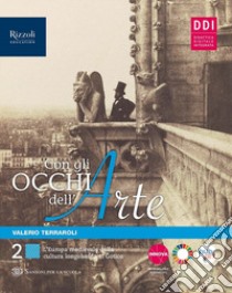 Con gli occhi dell'arte. Per le Scuole superiori. Con e-book. Con espansione online. Vol. 2 libro di Terraroli Valerio