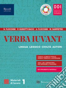 Verba iuvant. Materali di lavoro. Con repertori lessicali, Grammatica e Laboratori. Per le Scuole superiori. Con e-book. Con espansione online. Vol. 21 libro di Flocchini Nicola; Guidotti Bacci Piera