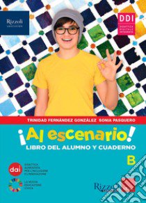 Al escenario. Con Vacanze, Narrativa. Per la Scuola media. Con e-book. Con espansione online. Vol. 2 libro di Fernández González Trinidad; Pasquero Sonia