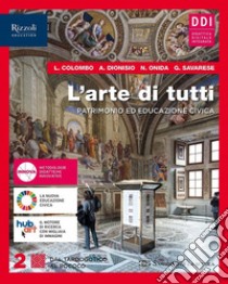 Arte di tutti. Per le Scuole superiori. Con e-book. Con espansione online (L'). Vol. 2 libro