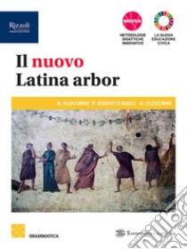 Nuovo latina arbor. Grammatica. Per le Scuole superiori. Con e-book. Con espansione online (Il). Vol. 1 libro