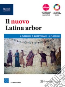 Nuovo latina arbor. Laboratorio. Per le Scuole superiori. Con e-book. Con espansione online (Il). Vol. 1 libro