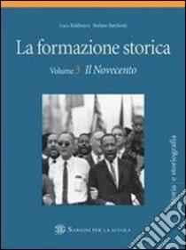 Formazione storica. Per le Scuole superiori libro di Baldissera Luca, Battilossi Serafino