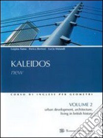 Kaleidos New. Per le Scuole superiori libro di Suma Luigina, Bertoni Enrica, Maiandi Lucia