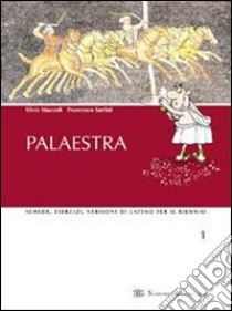 Palaestra. Con ruota linguistica. Per il biennio libro di Mazzoli Silvia, Sartini Francesco