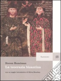 La teocrazia bizantina libro di Runciman Steven