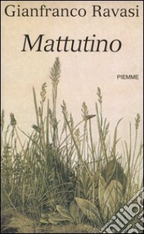 Mattutino libro di Ravasi Gianfranco