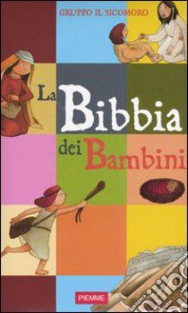 La Bibbia dei bambini libro di Gruppo Il Sicomoro (cur.)