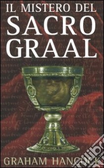 Il mistero del sacro Graal libro di Hancock Graham