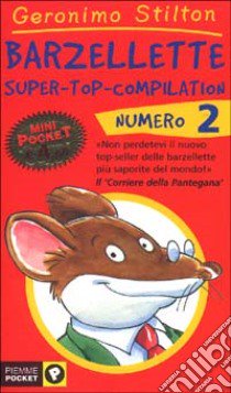 Barzellette. Super-top-compilation. Ediz. illustrata. Vol. 2 libro di Stilton Geronimo