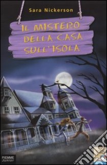 Il mistero della casa sull'isola libro di Nickerson Sara