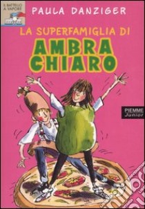 La superfamiglia di Ambra Chiaro libro di Danziger Paula