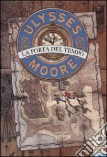 La porta del tempo libro di Moore Ulysses