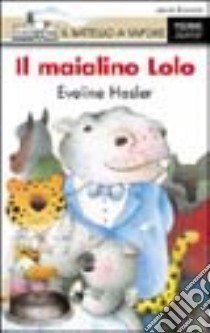 Il maialino Lolo libro di Hasler Eveline