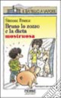 Bruno lo zozzo e la dieta mostruosa libro di Frasca Simone