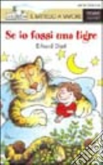 Se io fossi una tigre libro di Dietl Erhard