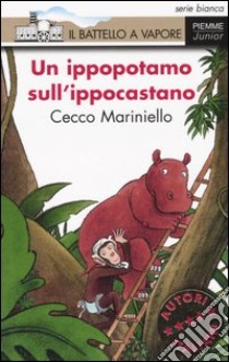 Un ippopotamo sull'ippocastano libro di Mariniello Cecco