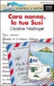 Cara nonna, la tua Susi libro di Nöstlinger Christine