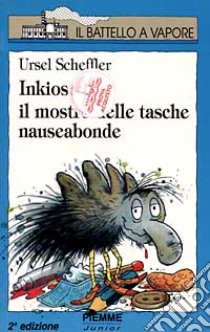 Inkiostrik; il mostro delle tasche nauseabonde libro di Scheffler Ursel