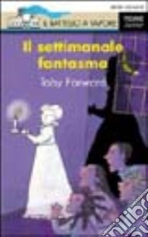 Il settimanale fantasma libro di Forward Toby