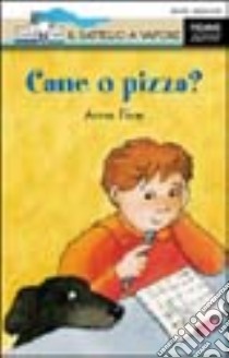 Cane o pizza? libro di Fine Anne