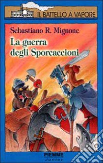 La guerra degli sporcaccioni libro di Mignone Sebastiano R.