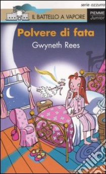 Polvere di fata libro di Rees Gwyneth